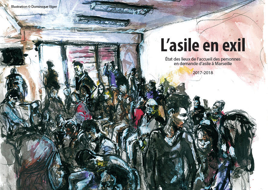 L'asile en exil ; état des lieux des conditions d’accueil des personnes en demande d’asile à Marseille